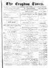 Croydon Times Saturday 08 May 1880 Page 1
