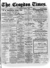 Croydon Times Saturday 01 August 1885 Page 1
