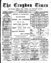 Croydon Times Saturday 02 March 1889 Page 1