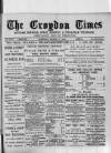 Croydon Times Saturday 15 March 1890 Page 1