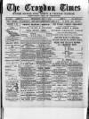 Croydon Times Wednesday 07 May 1890 Page 1