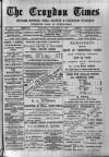Croydon Times Wednesday 10 December 1890 Page 1