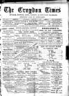 Croydon Times Wednesday 04 February 1891 Page 1