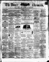 Dover Chronicle Saturday 19 August 1854 Page 1