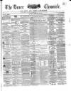 Dover Chronicle Saturday 10 February 1855 Page 1