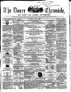 Dover Chronicle Saturday 09 May 1863 Page 1