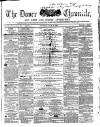 Dover Chronicle Saturday 25 July 1863 Page 1