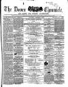 Dover Chronicle Saturday 01 December 1866 Page 1