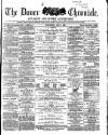 Dover Chronicle Wednesday 01 May 1867 Page 1