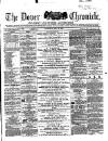 Dover Chronicle Saturday 09 May 1868 Page 1