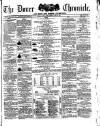 Dover Chronicle Friday 12 June 1874 Page 1