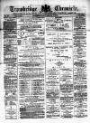 Trowbridge Chronicle Saturday 09 February 1878 Page 1