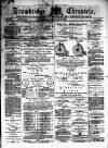 Trowbridge Chronicle Saturday 22 June 1878 Page 1