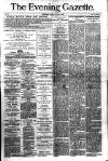 Evening Gazette (Aberdeen) Monday 06 March 1882 Page 1