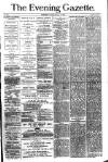 Evening Gazette (Aberdeen) Saturday 18 March 1882 Page 1