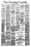 Evening Gazette (Aberdeen) Wednesday 21 June 1882 Page 1