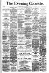Evening Gazette (Aberdeen) Monday 26 June 1882 Page 1