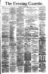 Evening Gazette (Aberdeen) Friday 07 July 1882 Page 1