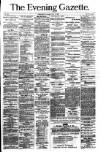 Evening Gazette (Aberdeen) Saturday 08 July 1882 Page 1
