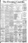 Evening Gazette (Aberdeen) Monday 02 April 1883 Page 1