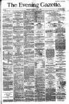 Evening Gazette (Aberdeen) Wednesday 04 July 1883 Page 1