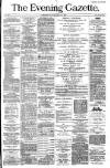 Evening Gazette (Aberdeen) Thursday 09 August 1883 Page 1