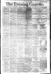 Evening Gazette (Aberdeen) Saturday 22 March 1884 Page 1