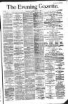 Evening Gazette (Aberdeen) Wednesday 07 January 1885 Page 1