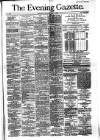 Evening Gazette (Aberdeen) Wednesday 01 July 1885 Page 1