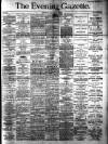 Evening Gazette (Aberdeen) Monday 01 March 1886 Page 1