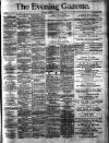 Evening Gazette (Aberdeen) Wednesday 10 March 1886 Page 1