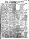 Evening Gazette (Aberdeen) Saturday 23 October 1886 Page 1