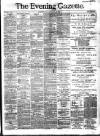 Evening Gazette (Aberdeen) Saturday 18 December 1886 Page 1
