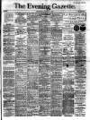 Evening Gazette (Aberdeen) Tuesday 01 March 1887 Page 1
