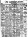 Evening Gazette (Aberdeen) Saturday 30 April 1887 Page 1