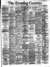 Evening Gazette (Aberdeen) Tuesday 03 May 1887 Page 1