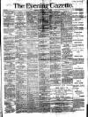 Evening Gazette (Aberdeen) Wednesday 18 April 1888 Page 1