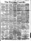Evening Gazette (Aberdeen) Monday 23 April 1888 Page 1