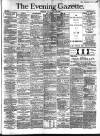 Evening Gazette (Aberdeen) Tuesday 22 January 1889 Page 1