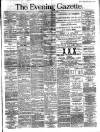 Evening Gazette (Aberdeen) Thursday 31 January 1889 Page 1