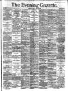 Evening Gazette (Aberdeen) Friday 08 March 1889 Page 1