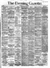 Evening Gazette (Aberdeen) Saturday 06 July 1889 Page 1