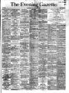 Evening Gazette (Aberdeen) Saturday 13 July 1889 Page 1