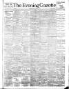 Evening Gazette (Aberdeen) Friday 01 July 1892 Page 1