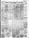 Evening Gazette (Aberdeen) Monday 01 August 1892 Page 1