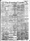 Evening Gazette (Aberdeen) Monday 22 August 1892 Page 1