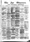 Ayr Observer Tuesday 05 January 1886 Page 1