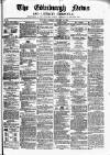 Edinburgh News and Literary Chronicle Saturday 25 February 1854 Page 1