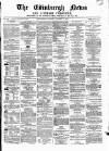 Edinburgh News and Literary Chronicle Saturday 17 October 1857 Page 1