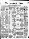 Edinburgh News and Literary Chronicle Saturday 03 April 1858 Page 1